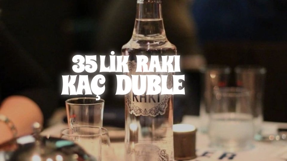 35 LİK RAKI KAÇ DUBLE.jpg